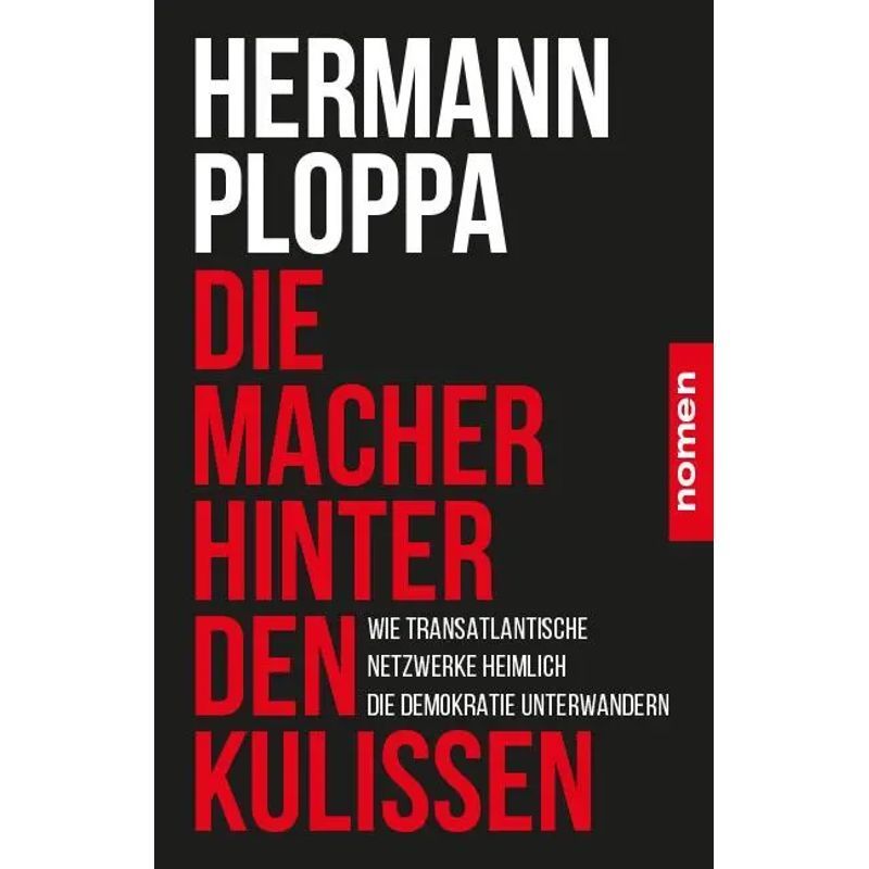 Image of The Makers Behind The Scenes - How Transatlantic Networks Secretly Undermine Democracy - Hermann Ploppa - Paperback - 200 Pages - German - 2026 - Nomen Verlag - Ean 9783939816225