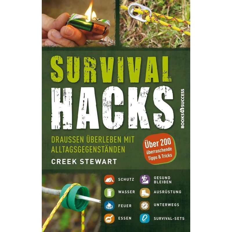 Image of Survival Hacks - Paperback - Surviving Outdoors With Everyday Items - Creek Stewart - 267 Pages - German - 2017 - Books4success - Ean 9783864704307