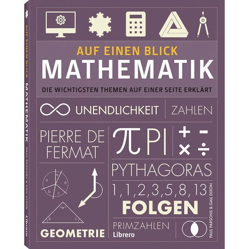Image of See & Understand Mathematics - Paperback - The Most Important Topics Explained On 1 Page - Paul Parsons (et Al.) - 176 Pages - German - 2020 - Librero B.v. - Ean 9789463594233