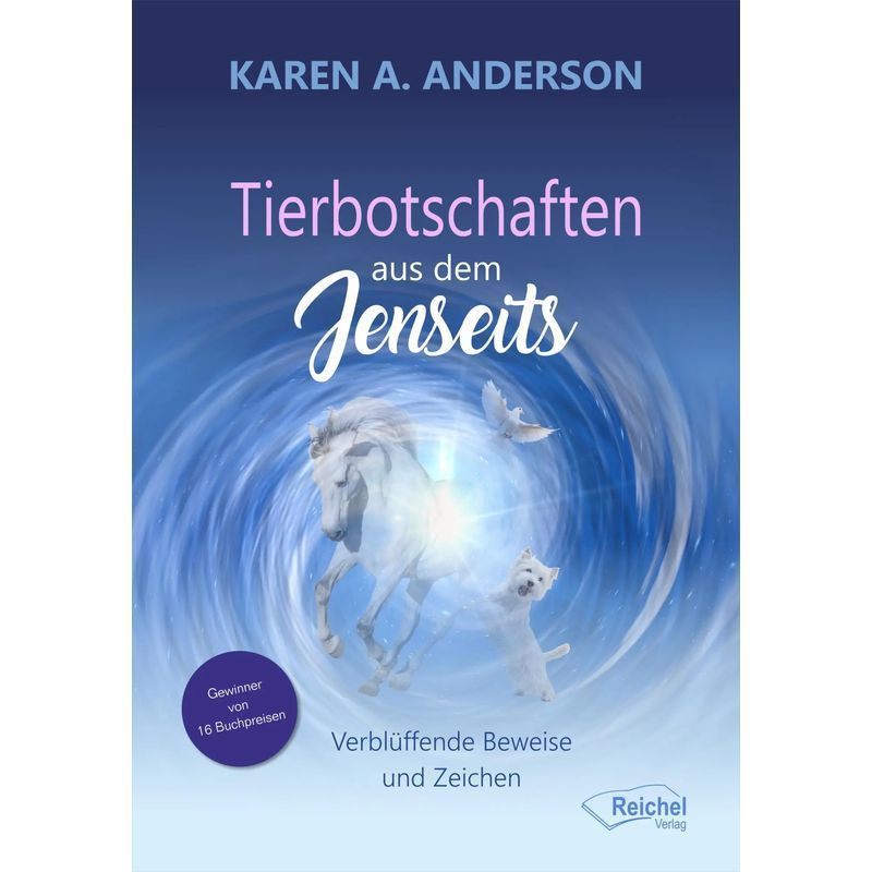 Image of Animal Messages From The Afterlife - Astonishing Evidence And Signs - Karen A. Anderson - Paperback - 174 Pages - German - 2024 - Reichel Verlag - Ean 9783946959748