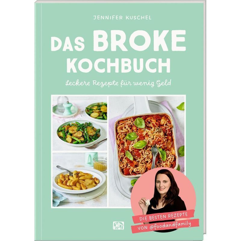 Image of The Broke Cookbook - Paperback - Delicious Recipes For Little Money - Jennifer Kuschel - 144 Pages - German - 2024 - Coppenrath - Ean 9783756710089