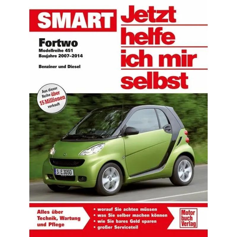 Image of Smart Fortwo 451 - Model Years 2007-2014, Petrol And - Dieter Korp - Paperback - Now I'm Helping Myself - 244 Pages - German - 2025 - Motorbuch Verlag - Ean 9783613039889