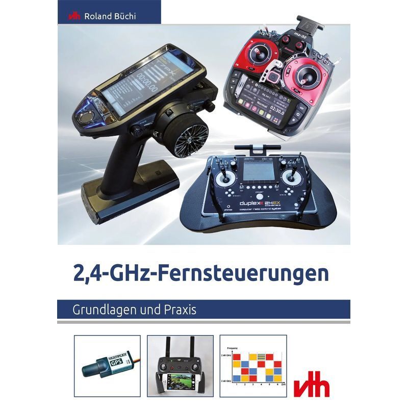 Image of Roland Büchi: 2.4 Ghz Remote Controls / Fundamentals And Practice / Paperback / German / 2018 / Vth Gmbh