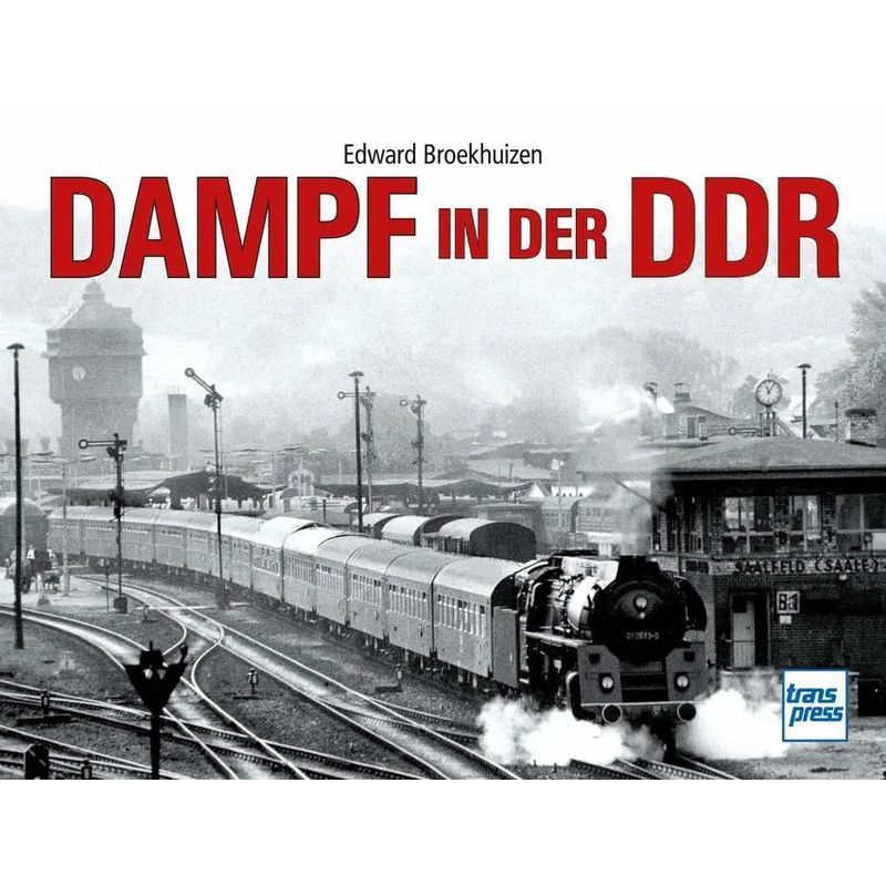 Image of Edward H. Broekhuizen: Steam In The Gdr / Steam Locomotives Before The Camera / Book / German / 2024 / Motorbuch Verlag