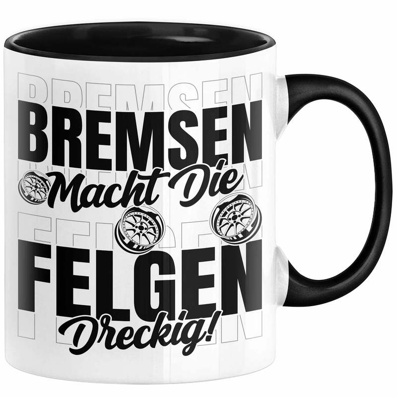 Car Enthusiast Mug Gift For Drifting Men Gift Idea Brakes Make The Rims Dirty Coffee Cup