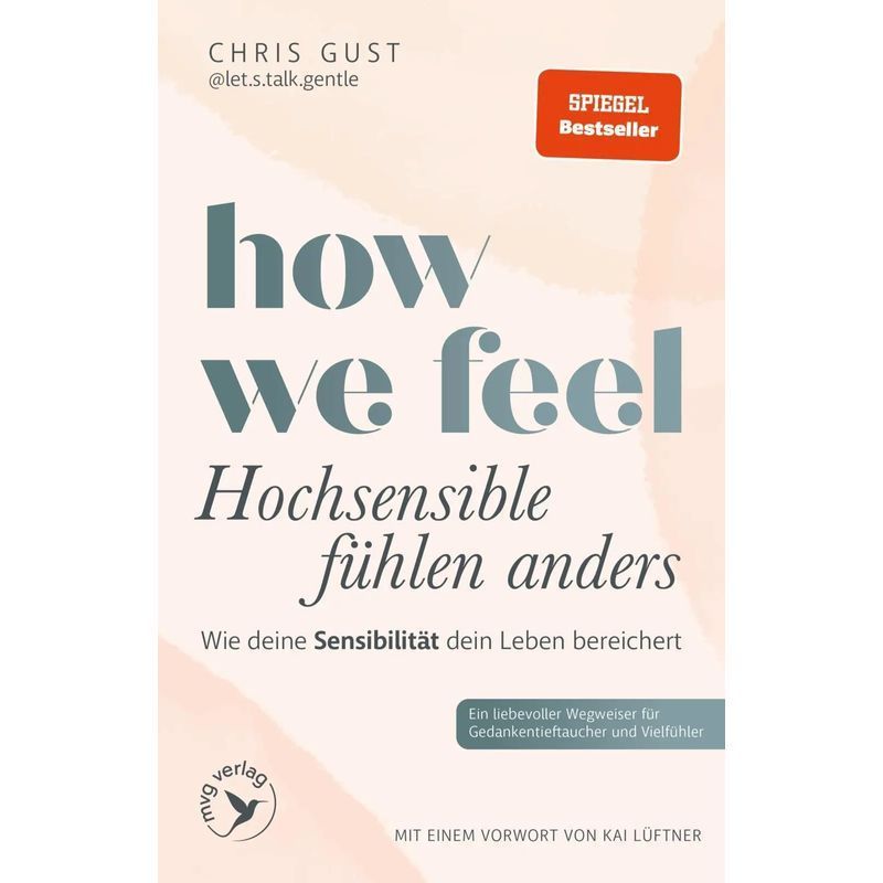 Image of How We Feel: Highly Sensitive People Feel Differently - Paperback - How Your Sensitivity Enriches Your Life - Chris Gust - 272 Pages - German - 2026 - Mvg Modern Editions - Ean 9783747407530
