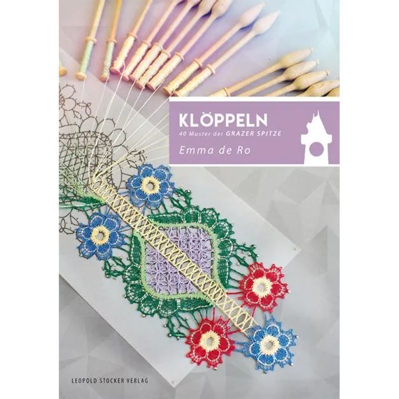 Image of Klöppeln - 40 Patterns Of The Graz Lace - Emma De Ro - Book - 96 Pages - German - 2015 - Stocker Leopold Publishing - Ean 9783702015275
