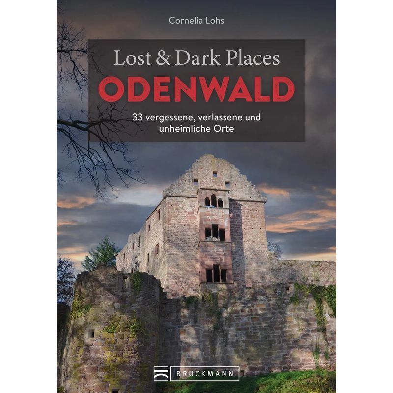 Image of Lost And Dark Places Odenwald - Paperback - 33 Forgotten, Abandoned, And Eerie Places - Cornelia Lohs - 160 Pages - German - 2023 - Bruckmann Publishing House Gmbh - Ean 9783734327308