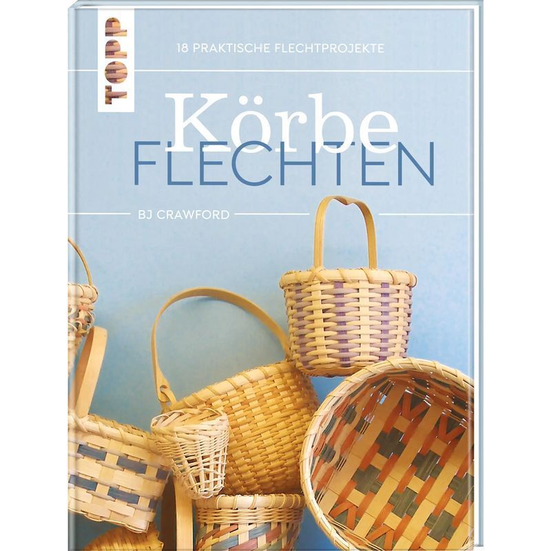 Basketwork. Workbook - Book - 18 Practical Braiding Projects - Bj Crawford - 96 Pages - German - 2023 - Frechverlag Gmbh - Ean 9783735851543