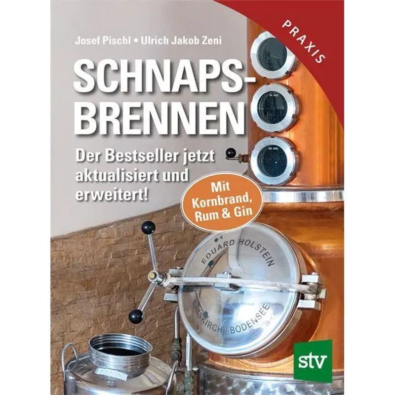Image of Moonshine Brewing - Book - The Bestseller Now Updated And Expanded With Corn Brandy, Rum & Gin - Josef Pischl (et Al.) - 200 Pages - German - 2025 - Stocker Leopold Publishing - Ean 9783702023027