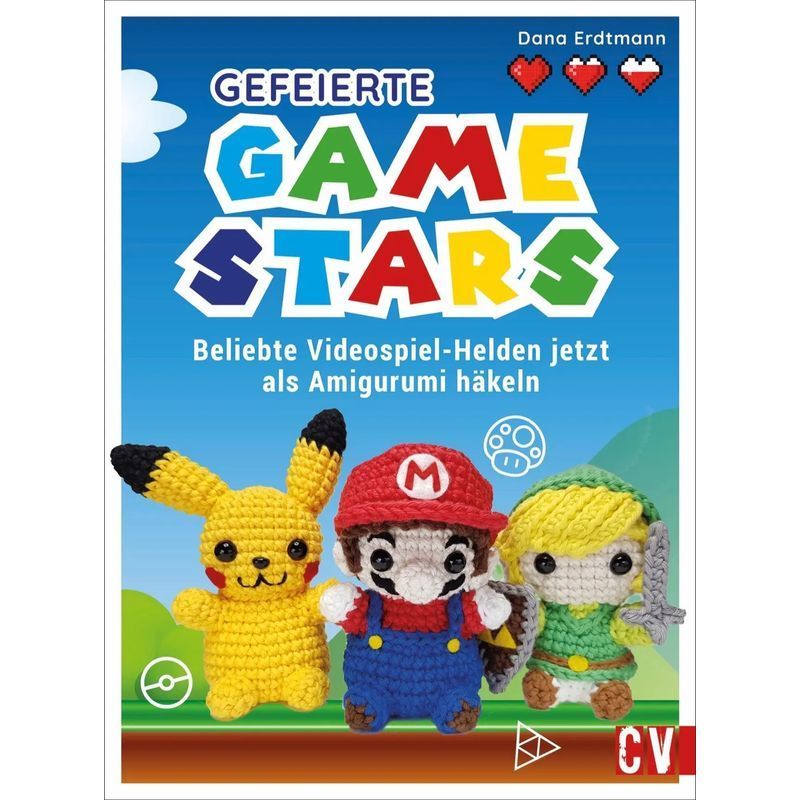 Image of Celebrated Gamestars Crochet - Book - Popular Video Game Heroes As Amigurumi - Dana Hube - 128 Pages - German - 2022 - Christophorus Verlag - Ean 9783841066367