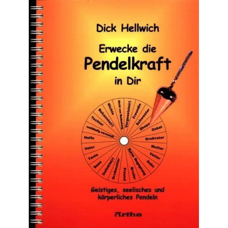 Awaken The Pendulum Power In You - Spiritual, Soulful And Physical Pendulum - Hellwich - Paperback - Spiral Binding - 94 Pages - German - 2004 - Artha - Ean 9783895751240