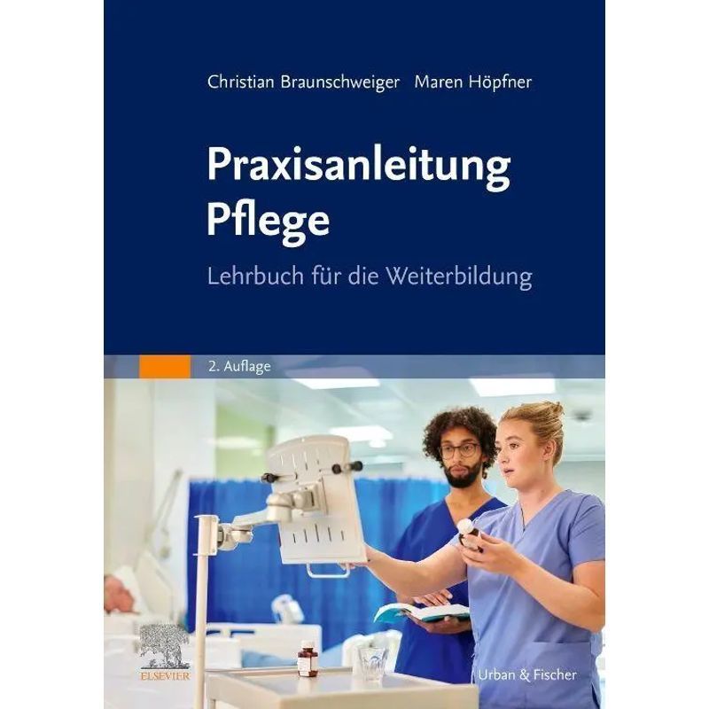 Christian Braunschweiger (et Al.): Practical Guide To Nursing / Textbook For Further Education / Paperback / German / 2026 / Urban & Fischer Elsevier