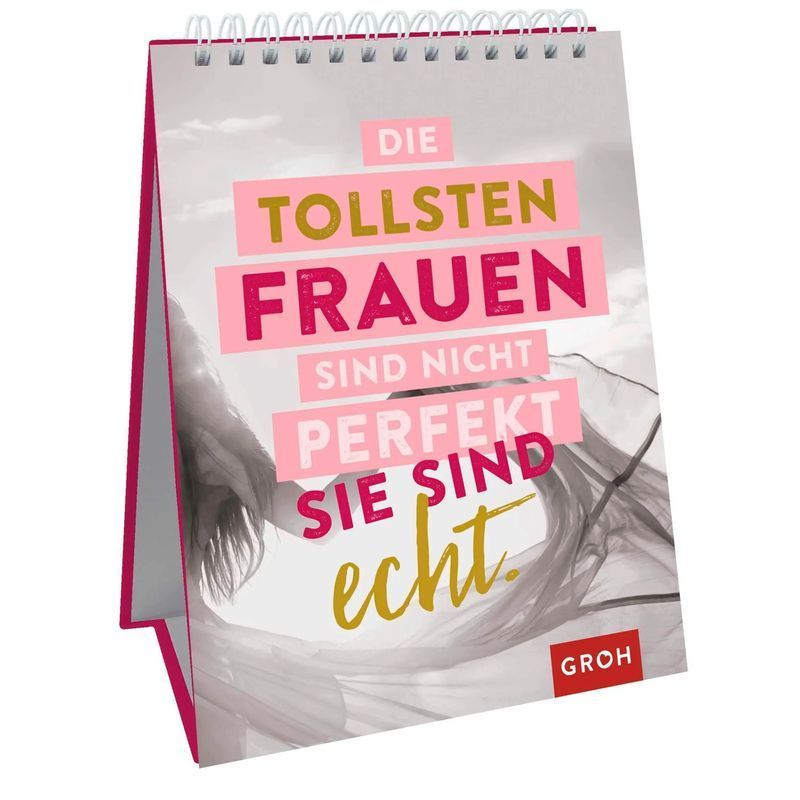 Image of The Greatest Women Aren’t Perfect, They’re Real. - Paperback - Groh Editorial Team - Spiral Bound - 48 Pages - German - 2018 - Groh Verlag - Ean 9783848520978