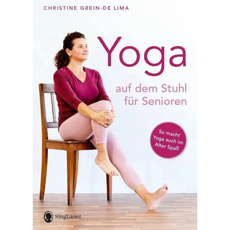 Yoga On The Chair For Seniors - Paperback - Making Yoga Fun Even In Old Age - Christine Grein De Lima - 128 Pages - German - 2022 - Singliesel Gmbh - Ean 9783948106102