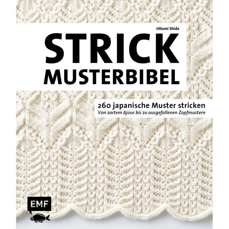 Image of The Knitting Pattern Bible: 260 Japanese Knitting Patterns - Book - From Delicate Lace To Unique Braid Patterns - Hitomi Shida - 256 Pages - German - 2023 - Michael Fischer Edition - Ean 9783745918908