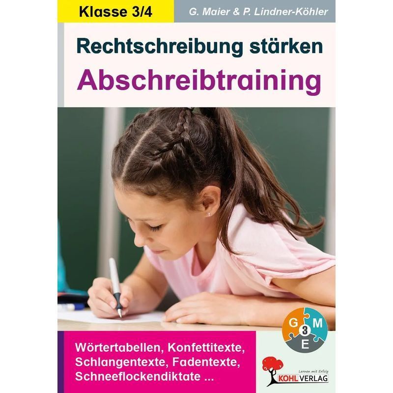 Image of Strengthen Spelling / Grades 3-4 - Paperback - Copying Practice For The 3rd And 4th School Year - Gerlinde Maier (et Al.) - 56 Pages - German - 2015 - Kohl Verlag - Ean 9783956864582
