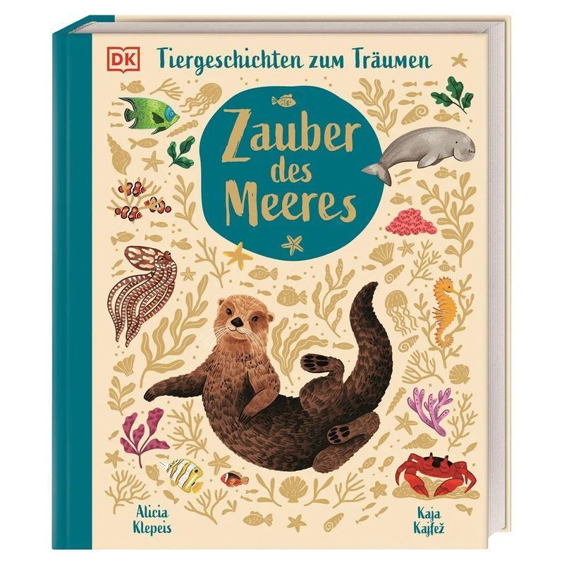 Alicia Klepeis: Animal Stories To Dream About. Magic Of The Sea / Enchanting Storybook With Exciting Animal Facts. For Children Ages 5 And Up / Book / German / 2025 / Dorling Kindersley Publishers