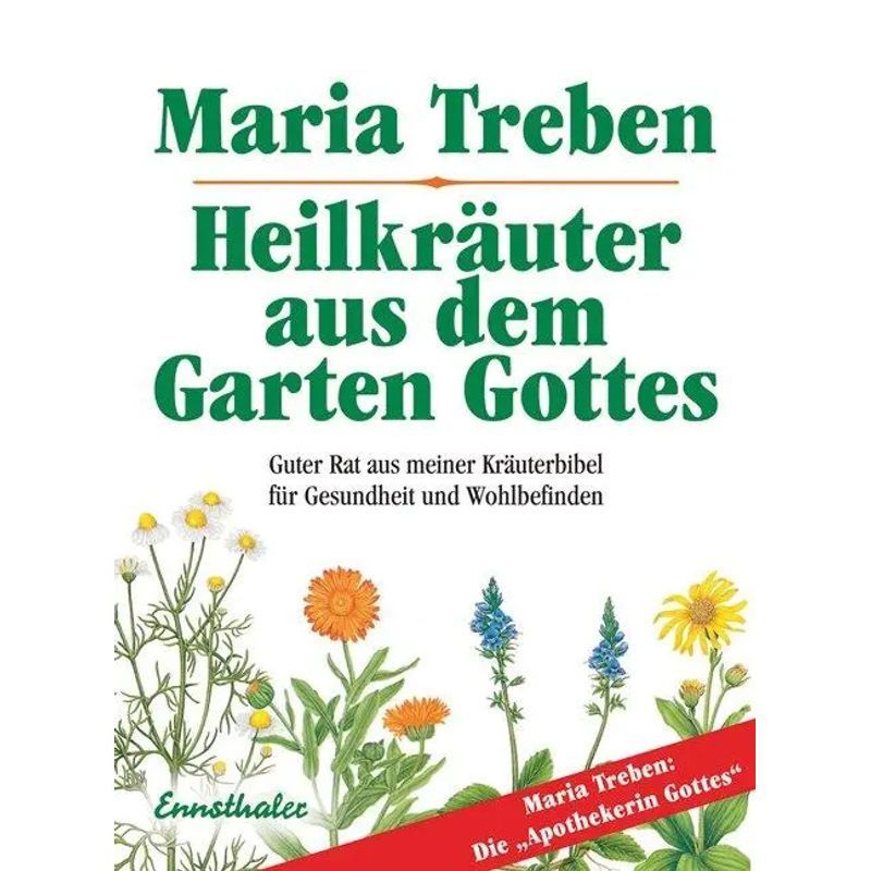 Image of Herbal Remedies From God's Garden - Paperback - Good Advice From My Herbal Bible For Health And Well-being - Maria Treben - 240 Pages - German - 2025 - Ennsthaler Gmbh + Co. Kg - Ean 9783850687508