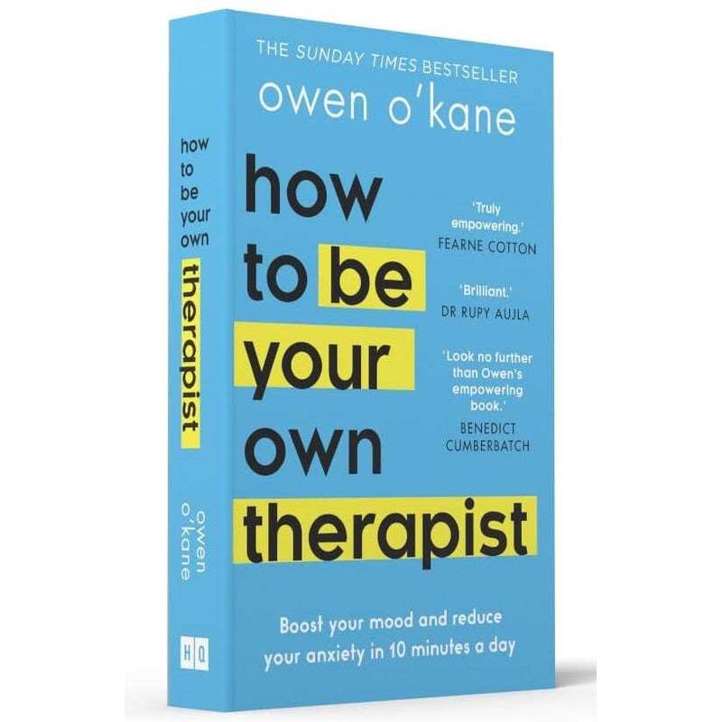 How to Be Your Own Therapist : Boost Your Mood and Reduce Your Anxiety in 10 Minutes a Day