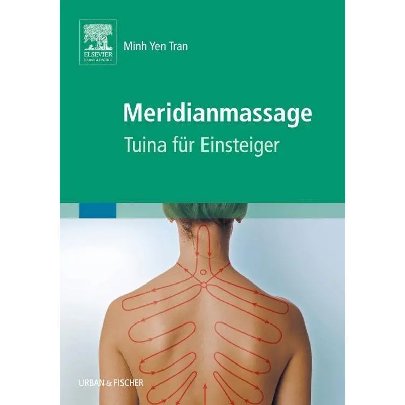 Image of Meridian Massage - Paperback - Tuina For Beginners - Minh Yen Tran - X - German - 2006 - Urban & Fischer/elsevier - Ean 9783437313608
