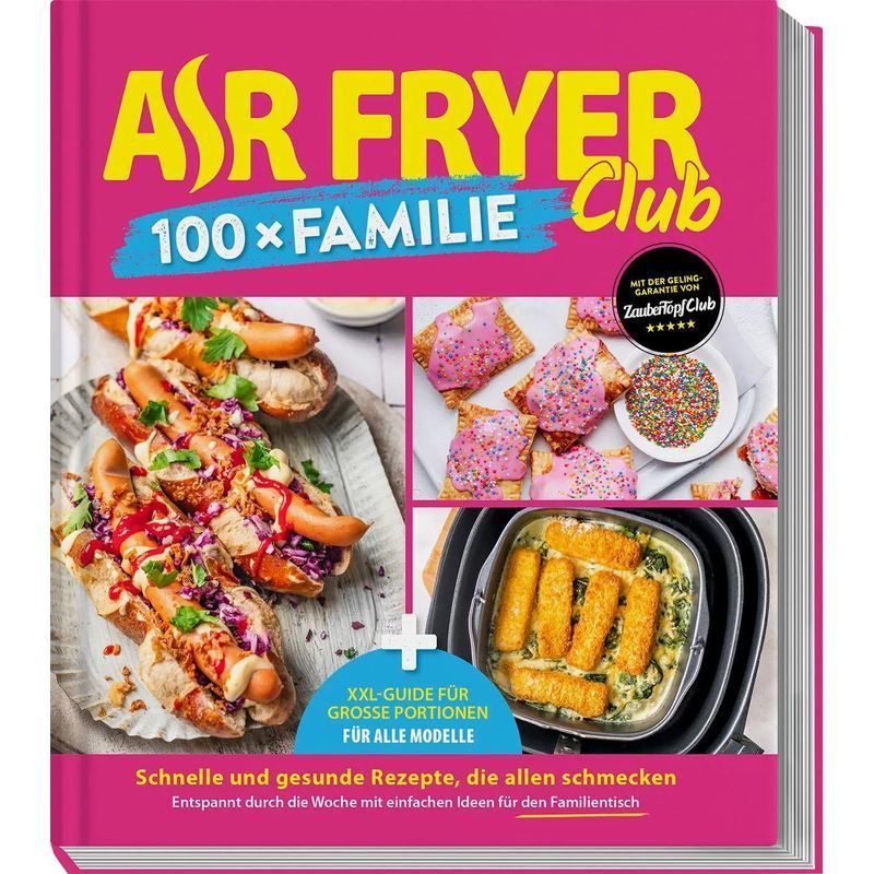 Air Fryer 100 X Family - Last Minute Hits & Xxl Family Guide For All Models - Air Fryer Editorial - Book - 260 Pages - German - 2026 - Falkemedia Gmbh - Ean 9783964174123