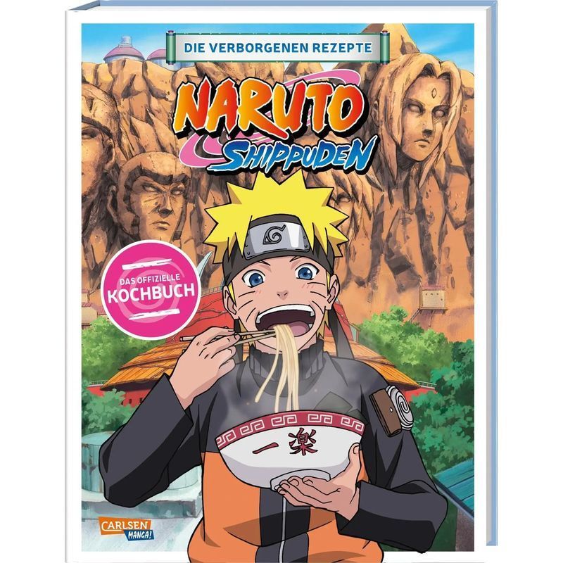 Image of Shippuden: The Hidden Recipes / The Official Cookbook / Masashi Kishimoto / Carlsen Verlag Gmbh / Book / German / 2025