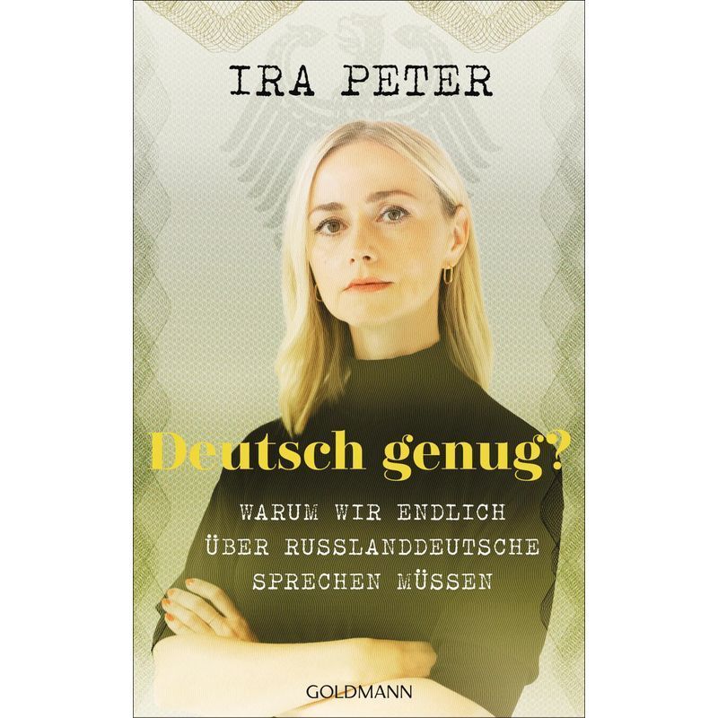Image of German Enough - Why We Must Finally Talk About Russian Germans - No. 2 On The Welt Bestseller List - Ira Peter - Book - 256 Pages - German - 2025 - Goldmann Verlag - Ean 9783442317776
