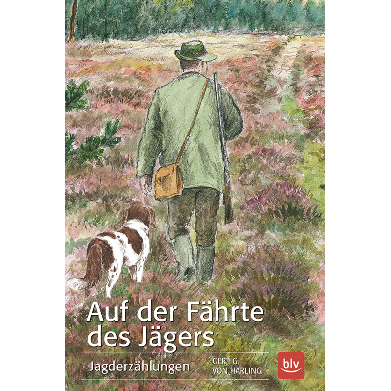 On The Trail Of The Hunter: Hunting Tales