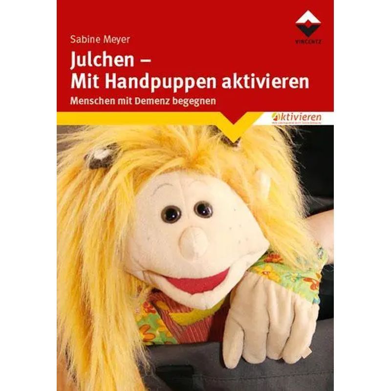 Image of Activating Julchen With Hand Puppets - Paperback - Encountering People With Dementia - Sabine Meyer - 200 Pages - German - 2018 - Vincentz Network Gmbh & C - Ean 9783866307506
