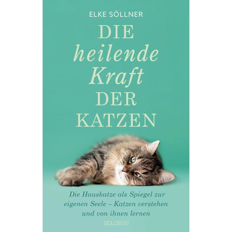 Image of The Power Of Cats - Paperback - The Domestic Cat As A Mirror Of The Soul: Understanding And Learning From Cats - Elke Söllner - 220 Pages - German - 2025 - Goldegg Verlag Gmbh - Ean 9783990605035