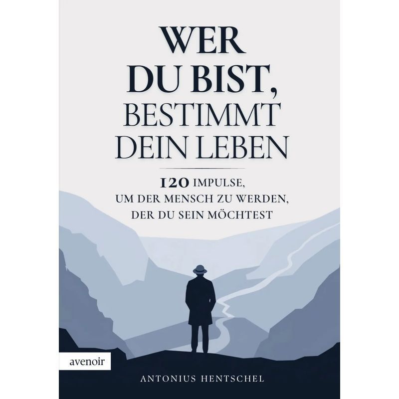 Image of Who You Are Determines Your Life - Paperback - 120 Impulses To Become The Person You Want To Be - Antonius Hentschel - 180 Pages - German - 2026 - Avenoir Publishing - Ean 9789403829159
