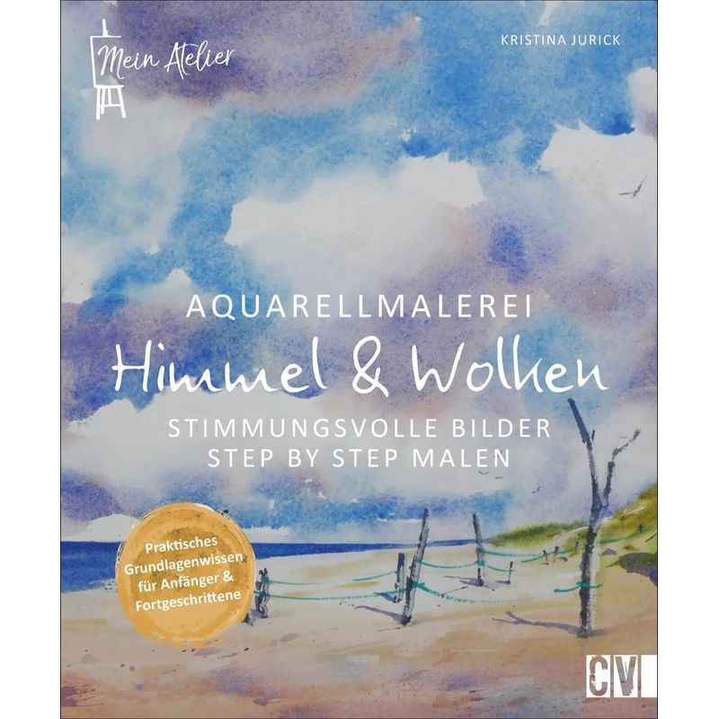 Image of My Watercolor Studio Sky & Clouds - Book - Moody Pictures Paint Step By Step - Kristina Jurick - 96 Pages - German - 2024 - Christophorus Publishing - Ean 9783862304288