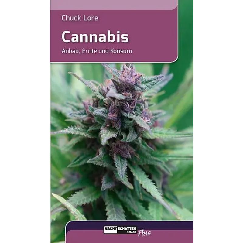 Image of Cannabis - Cultivation, Harvest, And Consumption - Chuck Lore - Paperback - 106 Pages - German - 2020 - Nachtschatten Verlag Ag - Ean 9783037885925