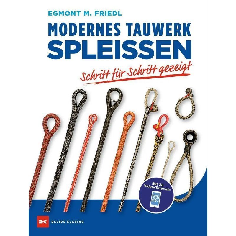 Image of Egmont M. Friedl: Modern Rope Work Splicing / Step By Step Illustrated / Paperback / German / 2023 / Delius Klasing Publishing Gmbh