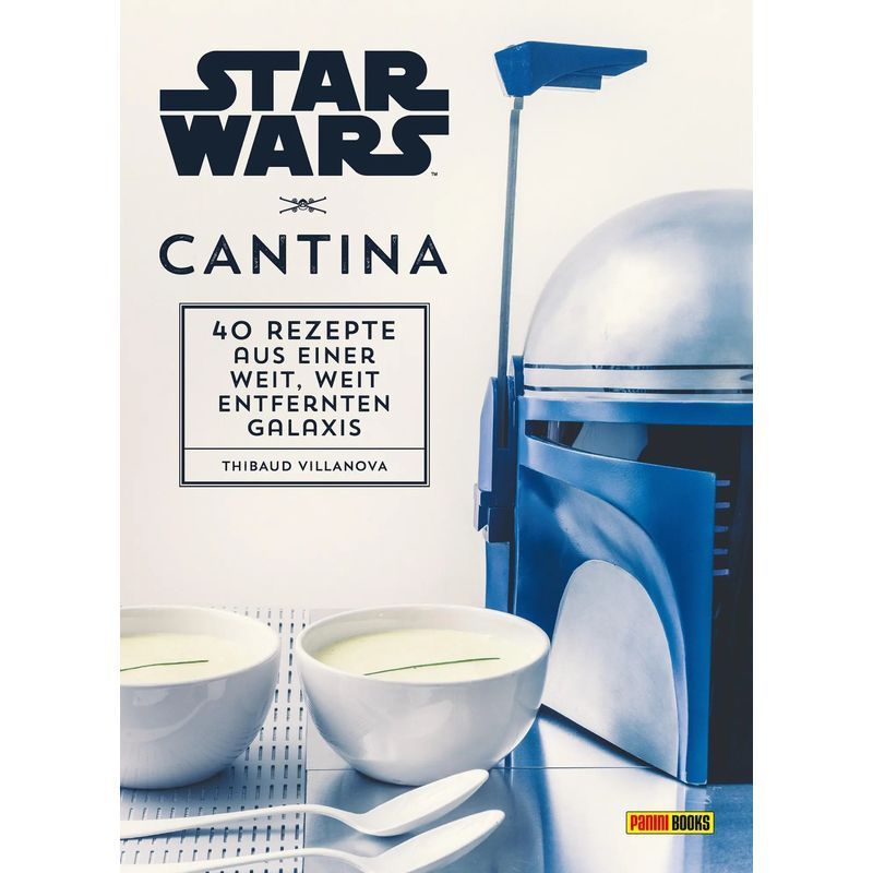 Image of Star Wars Cookbook: Cantina - Book - 40 Recipes From A Galaxy Far, Far Away - Thibaud Villanova - 144 Pages - German - 2017 - Panini Verlags Gmbh - Ean 9783833235337