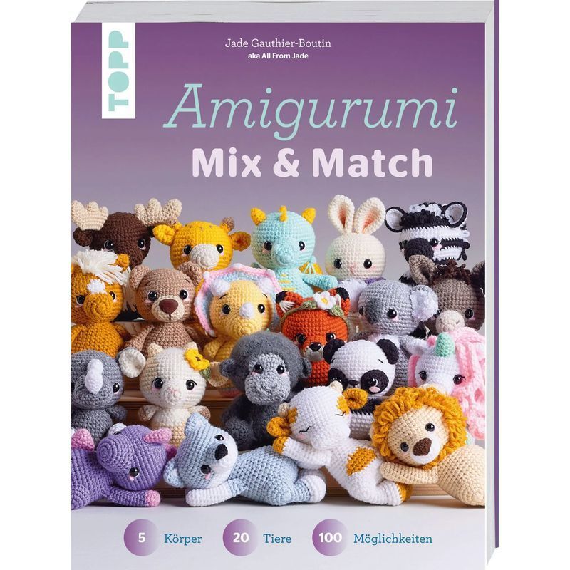 Image of Amigurumi Mix And Match / 5 Bodies, 20 Animals, 100 Possibilities / Jade Gauthier-boutin / Frechverlag Gmbh / Paperback / German / 2025
