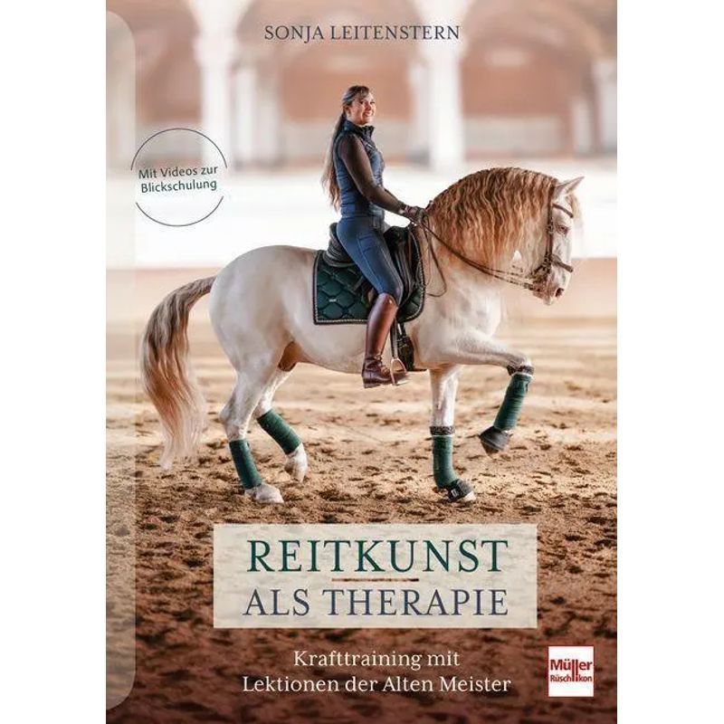 Image of Equestrian Art As Therapy - Book - Strength Training With Lessons From The Old Masters - Sonja Leitenstern - 192 Pages - German - 2025 - Müller Rüschlikon - Ean 9783275023523
