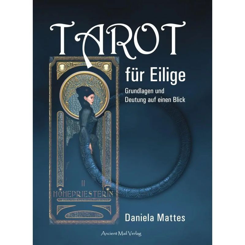Image of Tarot For The Urgent - Paperback - Basics And Interpretation At A Glance - Daniela Mattes - 110 Pages - German - 2018 - Ancient Mail Verlag - Ean 9783956522383