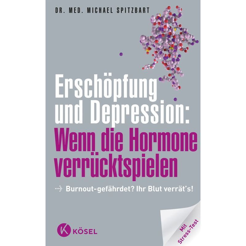 Image of Exhaustion And Depression: When Hormones Go Crazy - Burnout Threatens, Your Blood Reveals It With Stress Test - Michael Spitzbart - Book - 160 Pages - German - 2012 - Kösel Verlag - Ean 9783466309535