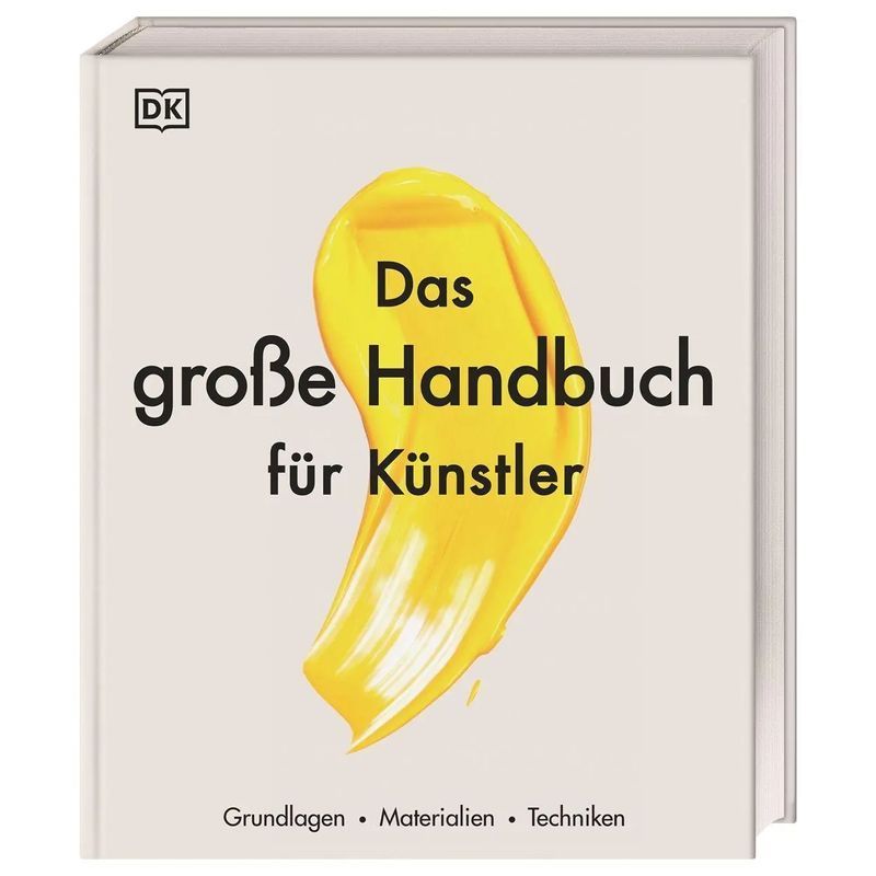 Image of The Big Handbook For Artists - Basics, Materials, Techniques - Dk Publishing - Book - 312 Pages - German - 2022 - Dorling Kindersley Publishing - Ean 9783831043392