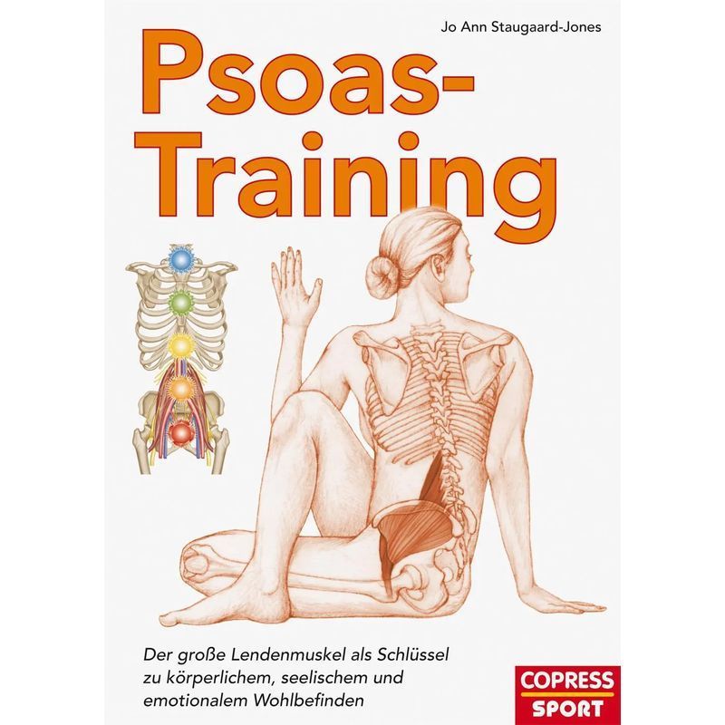 Image of Psoas Training - The Large Lumbar Muscle As A Key To Physical, Mental And Emotional Well-being - Jo Ann Staugaard Jones - Paperback - 128 Pages - German - 2019 - Copress Sport - Ean 9783767911802