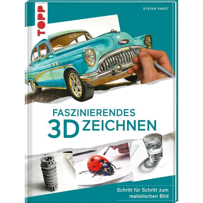 Fascinating 3d Drawing - Book - Step By Step To A Realistic Image - Stefan Pabst - 128 Pages - German - 2021 - Frechverlag Gmbh - Ean 9783772447280