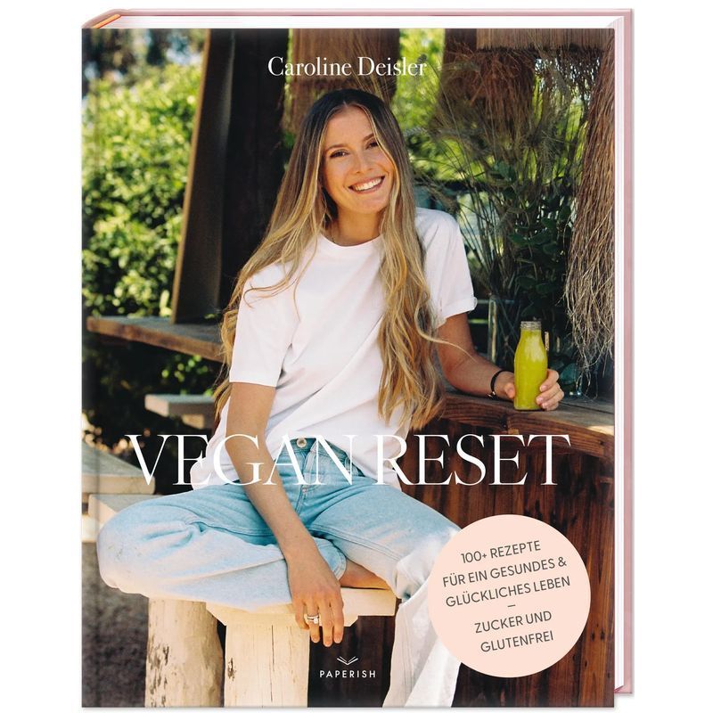 Image of Deisler, C: Vegan Reset / Over 100 Recipes For A Healthy And Happy Life / Caroline Deisler / Paperish Verlag / Book / German / 2023