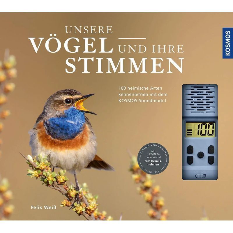 Image of Our Birds And Their Voices / Discover 100 Native Species With The Kosmos Sound Module / Felix Weiß / Franckh-kosmos / Book / German / 2022