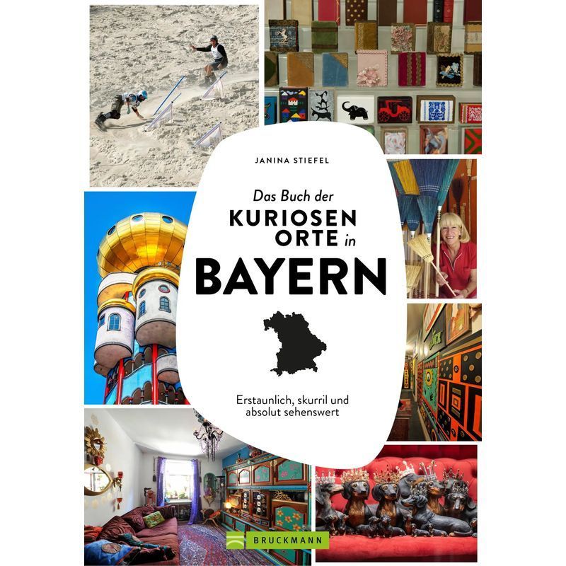 Image of The Book Of Curious Places In Bavaria - Paperback - Amazing, Quirky, And Absolutely Worth Seeing - Janina Stiefel - 192 Pages - German - 2024 - Bruckmann Verlag Gmbh - Ean 9783734330667