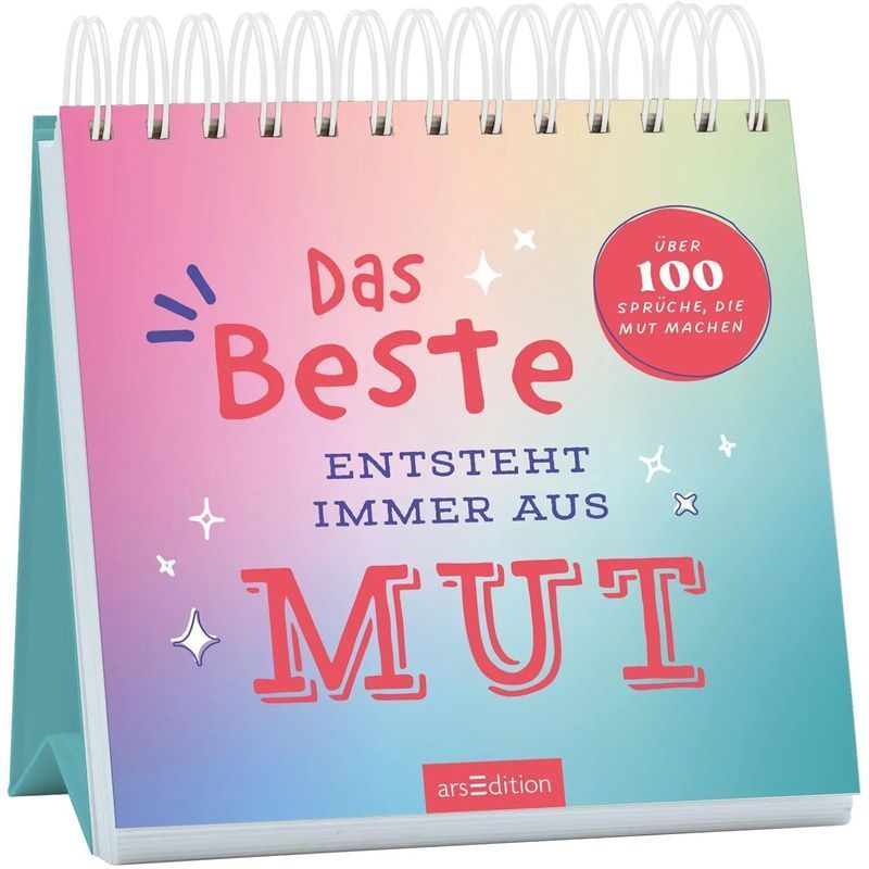 The Best Always Comes From Courage / Over 100 Inspirational Quotes / Ars Edition Gmbh / Paperback / German / 2026