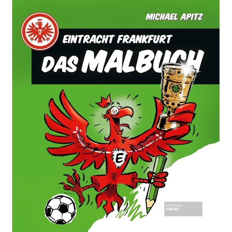 Image of Eintracht Frankfurt The Coloring Book - Paperback - Michael Apitz - 64 Pages - German - 2018 - Societäts Publishing House - Ean 9783955423001