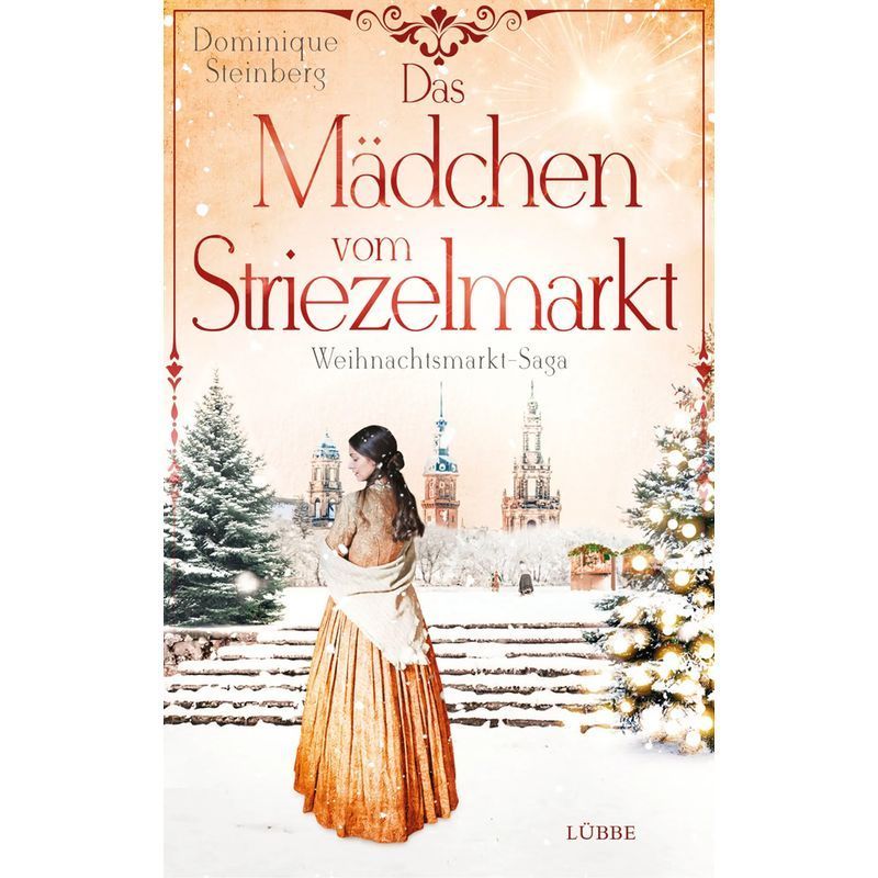 Image of The Girl From The Striezel Market - Paperback - Christmas Market Saga - Dominique Steinberg - 544 Pages - German - 2022 - Lübbe - Ean 9783404188703