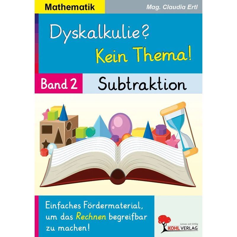 Image of Dyscalculia No Problem / Volume 2: Subtraction - Paperback - Simple Support Material To Make Calculating Understandable - Claudia Ertl - 36 Pages - German - 2025 - Kohl Publishing - Ean 9783988412904
